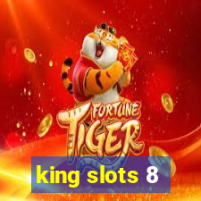 king slots 8